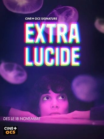 Regarder Extra-Lucide en streaming complet