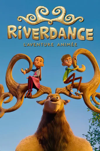 Regarder Riverdance : L'aventure animée en streaming complet